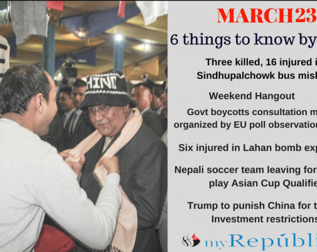 March 23:  6 things to know by 6 PM today
