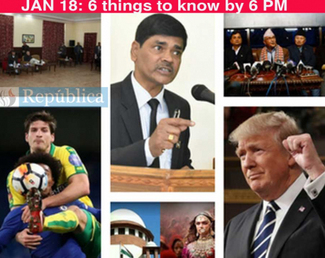 Jan 18: 6 things to know by 6 PM today