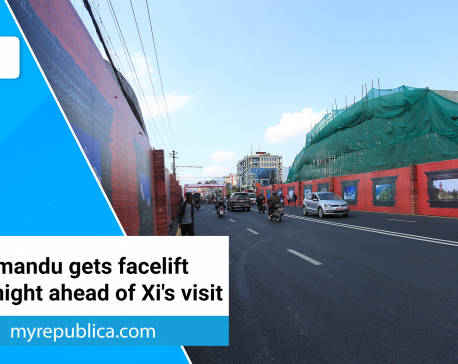 Kathmandu gets facelift overnight ahead of Xi's visit (with video)