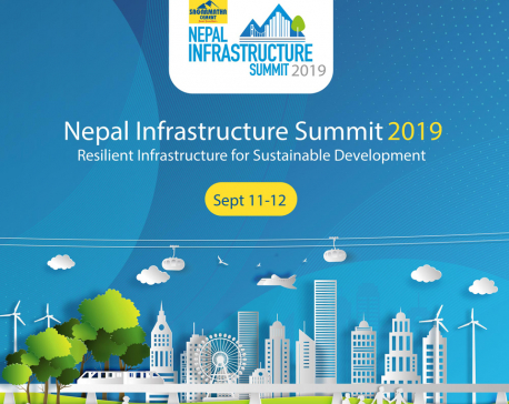 Nepal Infrastructure Summit to be held on Wednesday and Thursday