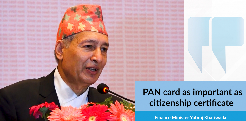 PAN card as important as citizenship certificate: Minister Khatiwada