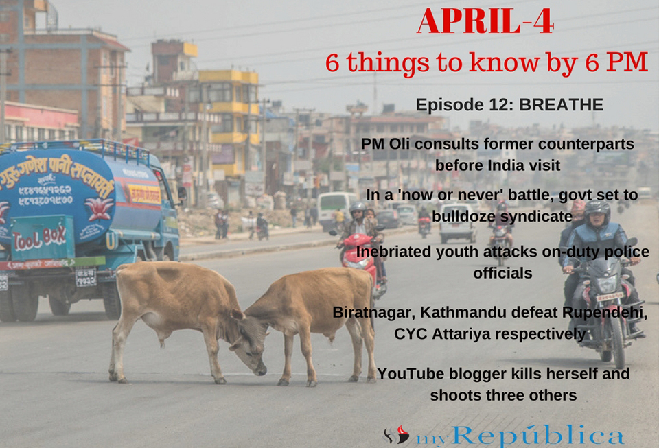 April 4: 6 things to know by 6 PM today