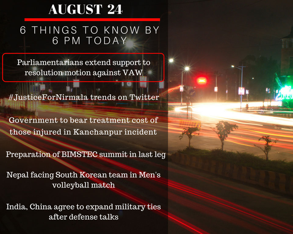 Aug 24: 6 things to know by 6 PM