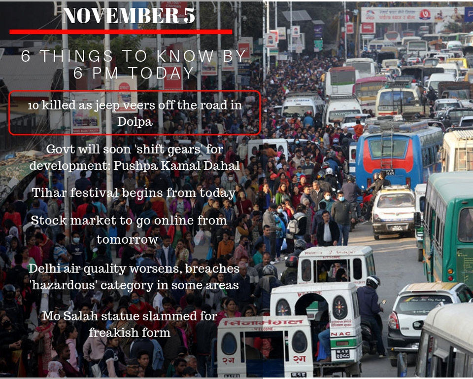 November 5: 6 things to know by 6 PM today
