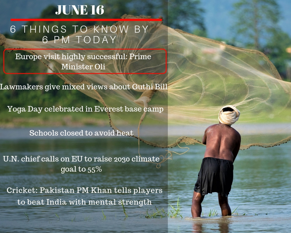 June 16: 6 things to know by 6 PM today