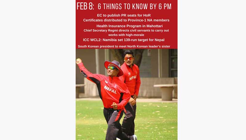 Feb 8: 6 things to know by 6 PM today