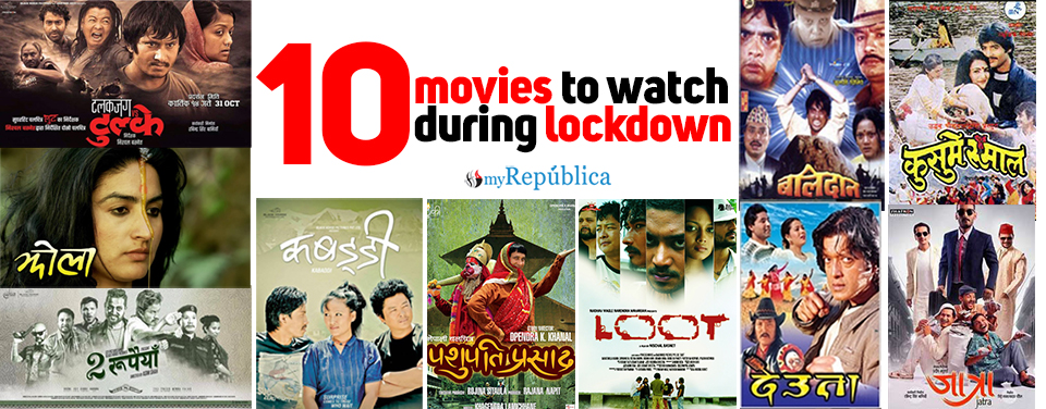 10 Nepali movies you should watch during lockdown