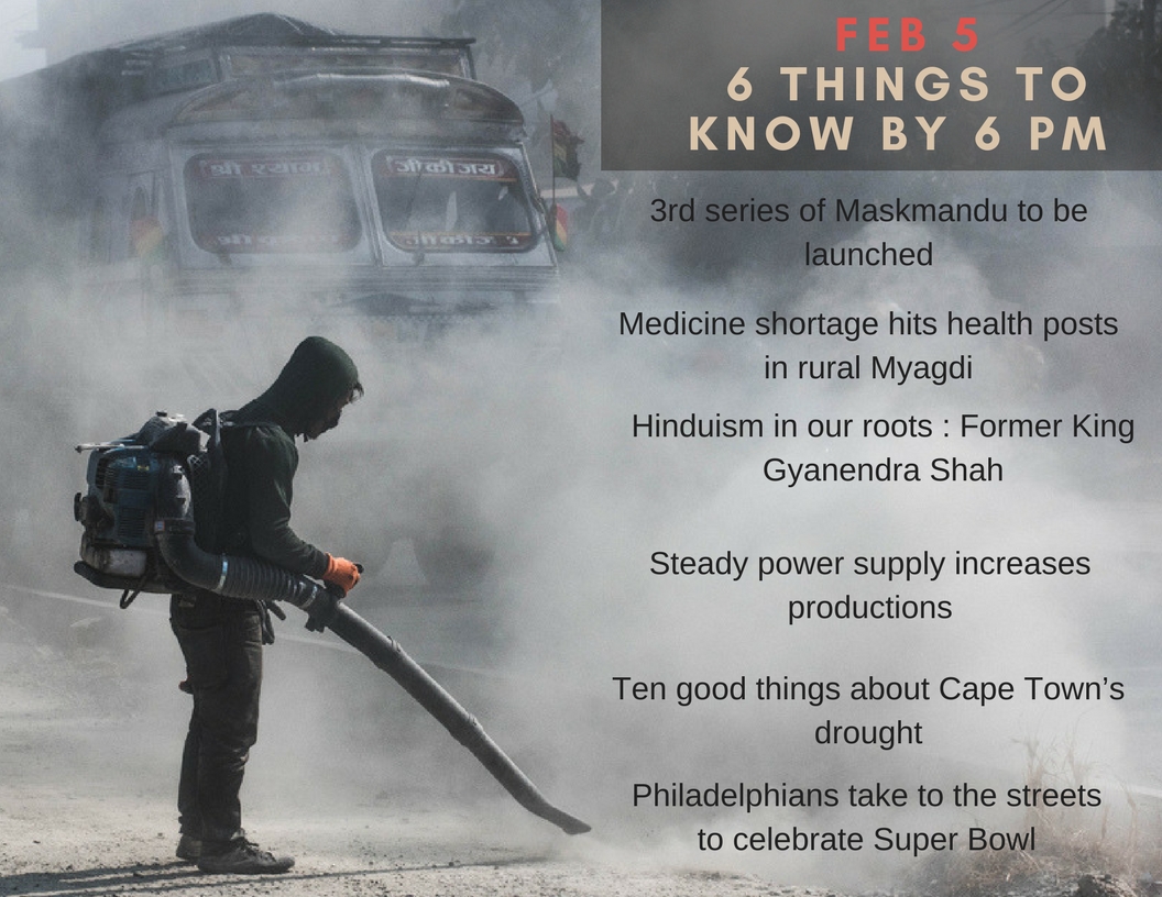 Feb 5: 6 things to know by 6 PM today