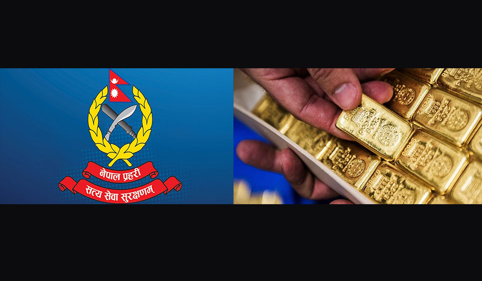 Nepal Police gathering evidence in Hong Kong for probe into gold smuggling